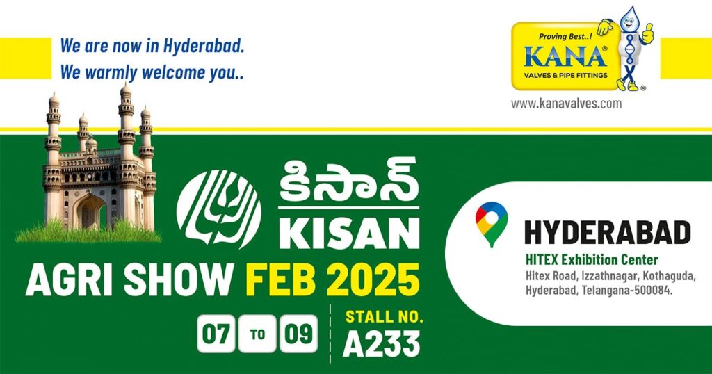 Kana Valves Pvt. Ltd. at Kishan Agri Show 2025 HYDERABAD