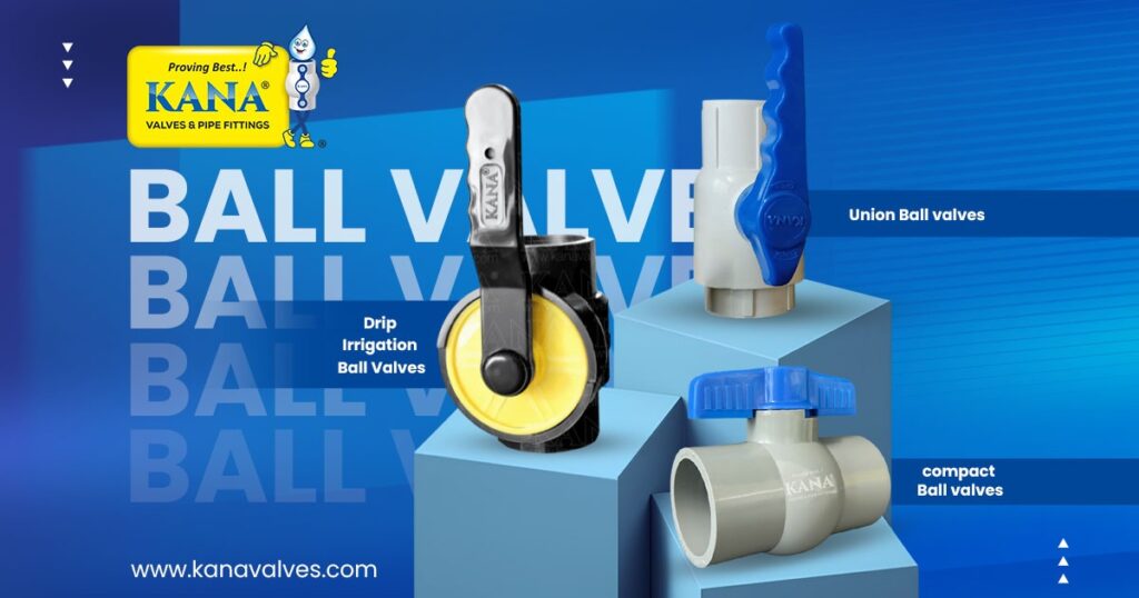 Manufacturer and Exporter of PVC ball Valve, Drip Irrigation Valve, Union ball Valve, compact Ball valve in Ahmedabad