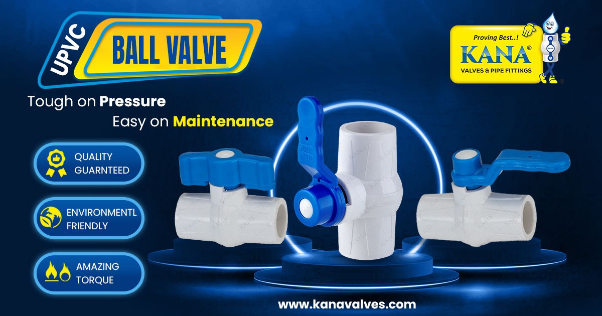 UPVC Ball Valve Manufacturer, Supplier and Exporter in Gujarat