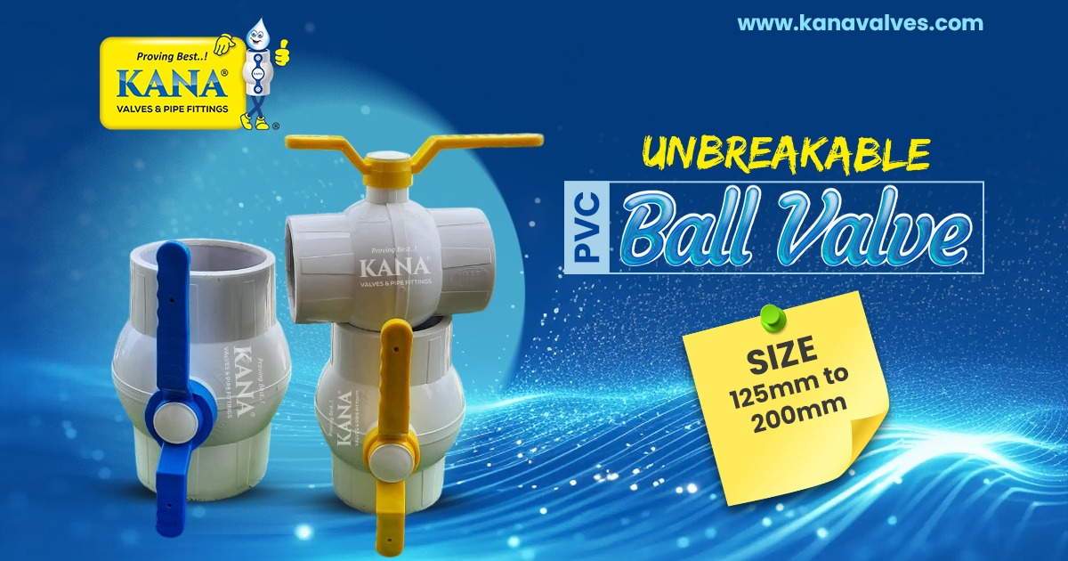 PVC Ball Valves – 125mm, 150mm, 175mm & 200mm | Un Breakable PP Solid Ball Valve for Agriculture.