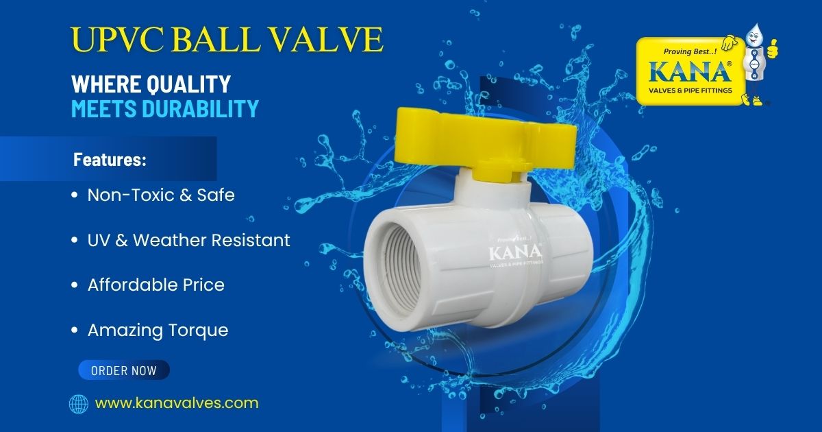UPVC Ball Valve Supplier in Madhya Pradesh | Best PVC, UPVC & CPVC ball valves for plumbing