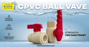 Best CPVC Ball Valve Manufacturer & Supplier in Haryana