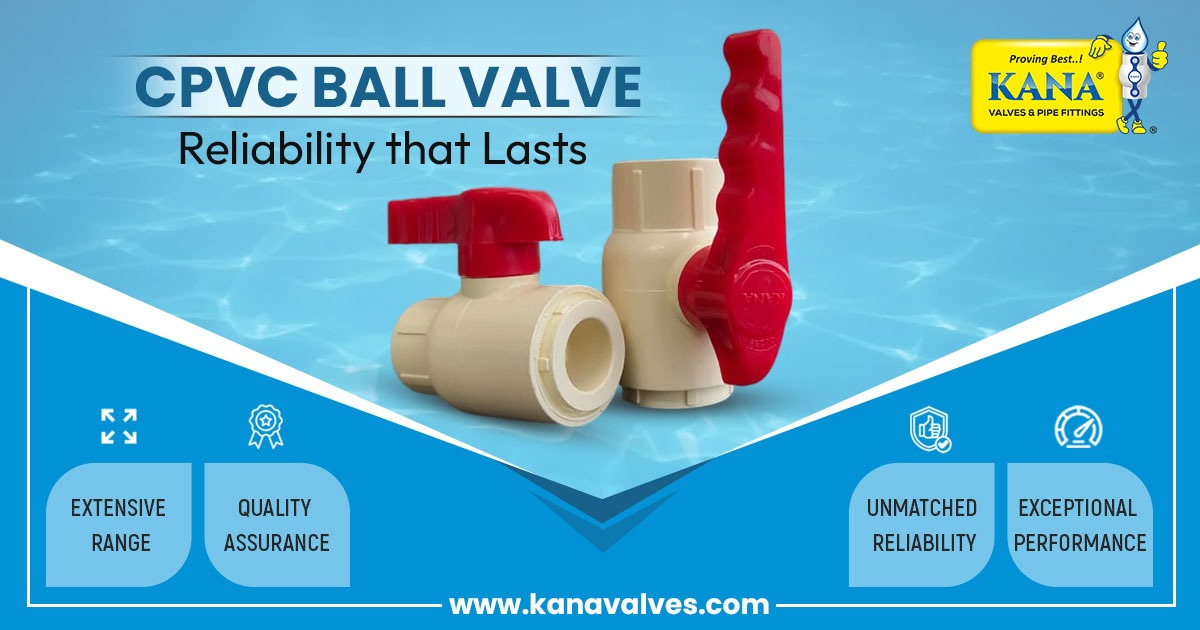 How to Choose the Best CPVC Valve manufacturer or Supplier from Gujarat