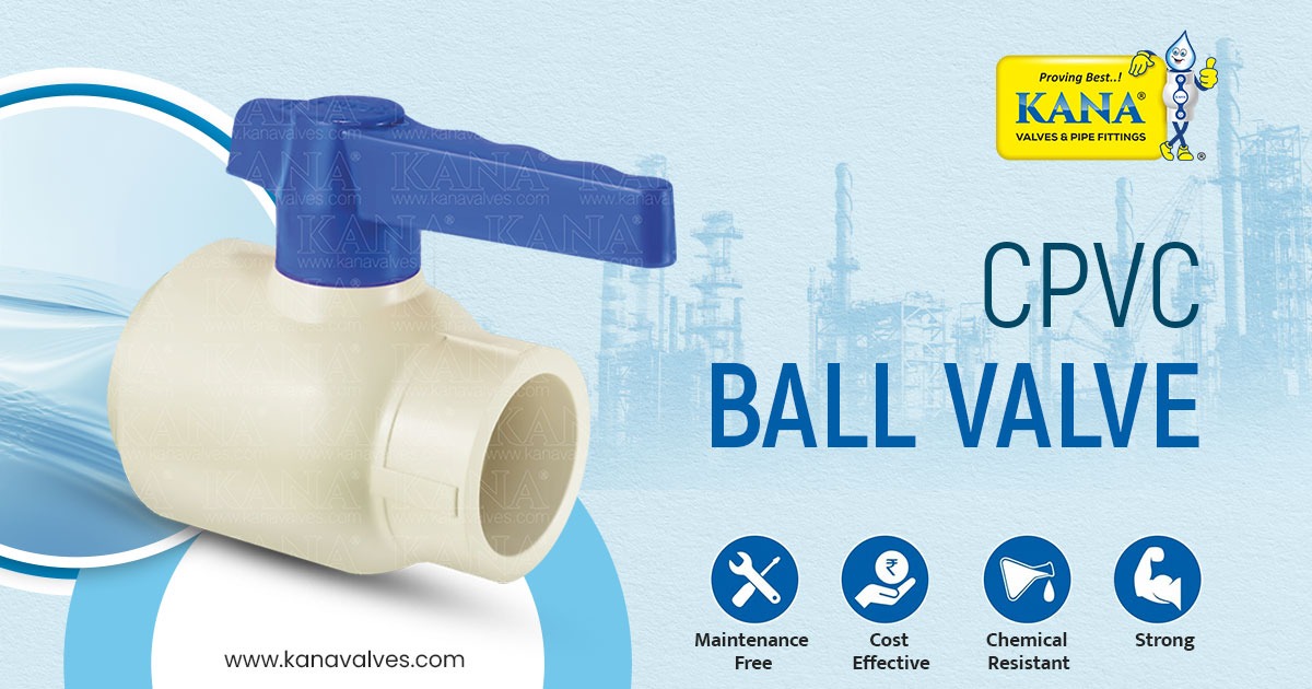 Supplier of CPVC Ball Valves in Rajasthan for Hot & Cold Water Application