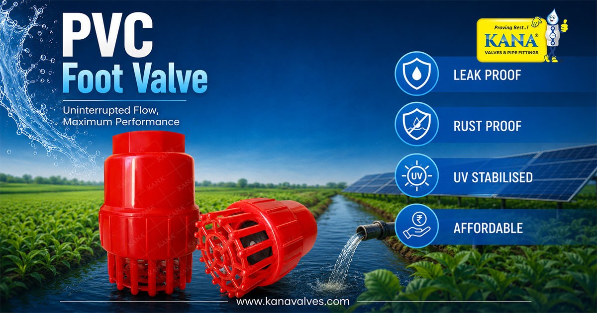 PVC Foot Valve Manufacturer & Exporter to Kenya – KANA Valves