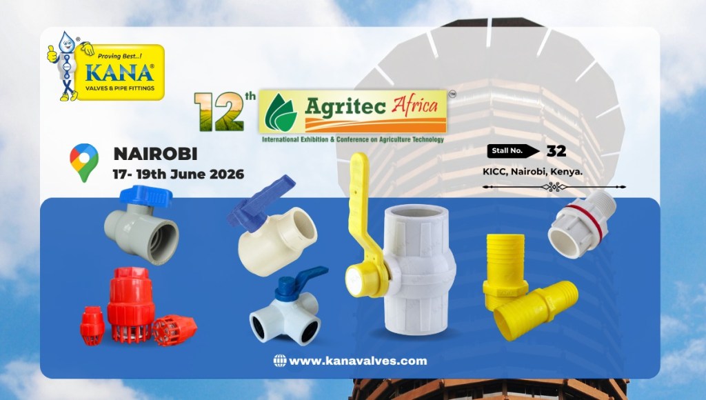 Join KANA VALVES at Agritec Africa 2026 – Nairobi