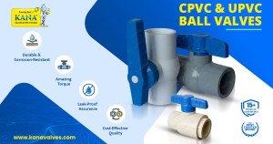 Supplier of CPVC & UPVC Ball Valves in Nairobi for Residential and Commercial Plumbing Systems – KANA Valves India